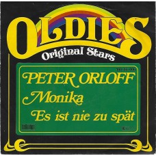 PETER ORLOFF - Monika / Es ist nie zu spät